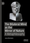 Image for The Bilateral Mind as the Mirror of Nature