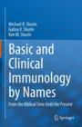 Image for Basic and Clinical Immunology by Names: From the Biblical Time Until the Present
