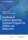 Image for Handbook of Evidence-Based Day Treatment Programs for Children and Adolescents