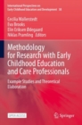 Image for Methodology for Research with Early Childhood Education and Care Professionals : Example Studies and Theoretical Elaboration