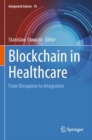 Image for Blockchain in healthcare  : from disruption to integration
