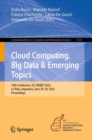 Image for Cloud Computing, Big Data &amp; Emerging Topics: 10th Conference, JCC-BD&amp;ET 2022, La Plata, Argentina, June 28-30, 2022, Proceedings