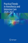 Image for Practical Trends in Anesthesia and Intensive Care 2020-2021