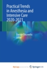 Image for Practical Trends in Anesthesia and Intensive Care 2020-2021