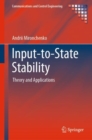 Image for Input-to-state stability  : theory and applications