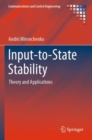 Image for Input-to-state stability  : theory and applications