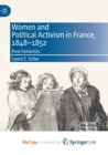 Image for Women and Political Activism in France, 1848-1852