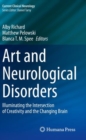 Image for Art and neurological disorders  : illuminating the intersection of creativity and the changing brain