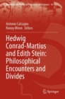 Image for Hedwig Conrad-Martius and Edith Stein: Philosophical Encounters and Divides