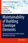 Image for Maintainability of building envelope elements  : optimizing predictive condition-based maintenance decisions