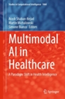 Image for Multimodal AI in Healthcare: A Paradigm Shift in Health Intelligence