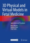 Image for 3D Physical and Virtual Models in Fetal Medicine