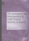 Image for The Emergence and Development of LGBT Protest Activity in Russia