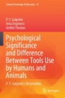 Image for Psychological Significance and Difference Between Tools Use by Humans and Animals