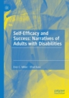 Image for Self-efficacy and success  : narratives of adults with disabilities