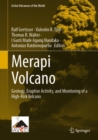 Image for Merapi volcano  : geology, eruptive activity, and monitoring of a high-risk volcano
