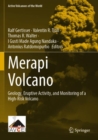 Image for Merapi volcano  : geology, eruptive activity, and monitoring of a high-risk volcano