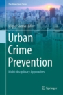 Image for Urban Crime Prevention: Multi-Disciplinary Approaches