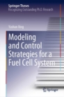 Image for Modeling and Control Strategies for a Fuel Cell System