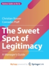 Image for The Sweet Spot of Legitimacy : A Manager&#39;s Guide