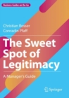 Image for The sweet spot of legitimacy  : a manager&#39;s guide