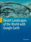 Image for Desert landscapes of the world with Google Earth