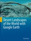 Image for Desert Landscapes of the World with Google Earth