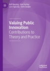Image for Valuing Public Innovation: Contributions to Theory and Practice
