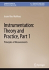 Image for Instrumentation: Theory and Practice, Part 1: Principles of Measurements : Part 1,