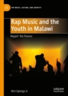 Image for Rap Music and the Youth in Malawi: Reppin&#39; the Flames