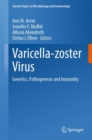 Image for Varicella-zoster virus  : genetics, pathogenesis and immunity