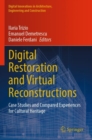 Image for Digital restoration and virtual reconstructions  : case studies and compared experiences for cultural heritage