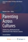 Image for Parenting Across Cultures : Childrearing, Motherhood and Fatherhood in Non-Western Cultures