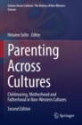 Image for Parenting across cultures  : childrearing, motherhood and fatherhood in non-Western cultures