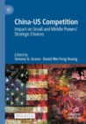 Image for China-US competition  : impact on small and middle powers&#39; strategic choices