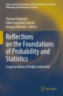 Image for Reflections on the foundations of probability and statistics  : essays in honor of Teddy Seidenfeld