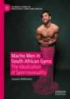 Image for Macho men in South African gyms  : the idealization of spornosexuality
