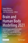 Image for Brain and Human Body Modelling 2021 : Selected papers presented at 2021 BHBM Conference at Athinoula A. Martinos Center for Biomedical Imaging, Massachusetts General Hospital