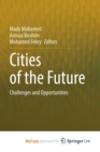 Image for Cities of the Future : Challenges and Opportunities