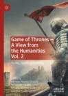 Image for Game of thrones  : a view from the humanitiesVol. 2,: Heroes, villains and pulsions