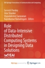 Image for Role of Data-Intensive Distributed Computing Systems in Designing Data Solutions