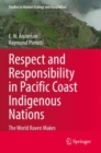 Image for Respect and Responsibility in Pacific Coast Indigenous Nations