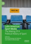 Image for Latin American sport media: the making of a political history of sport