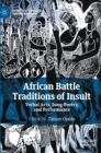 Image for African battle traditions of insult  : verbal arts, song-poetry, and performance