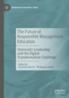 Image for The future of responsible management education  : university leadership and the digital transformation challenge
