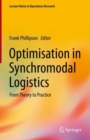 Image for Optimisation in Synchromodal Logistics : From Theory to Practice