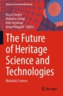 Image for The future of heritage science and technologies: Materials science