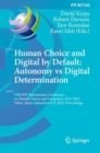 Image for Human Choice and Digital by Default: Autonomy Vs Digital Determination: 15th IFIP International Conference on Human Choice and Computers, HCC 2022, Tokyo, Japan, September 8-9, 2022, Proceedings