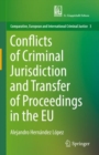 Image for Conflicts of Criminal Jurisdiction and Transfer of Proceedings in the EU