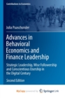 Image for Advances in Behavioral Economics and Finance Leadership : Strategic Leadership, Wise Followership and Conscientious Usership in the Digital Century